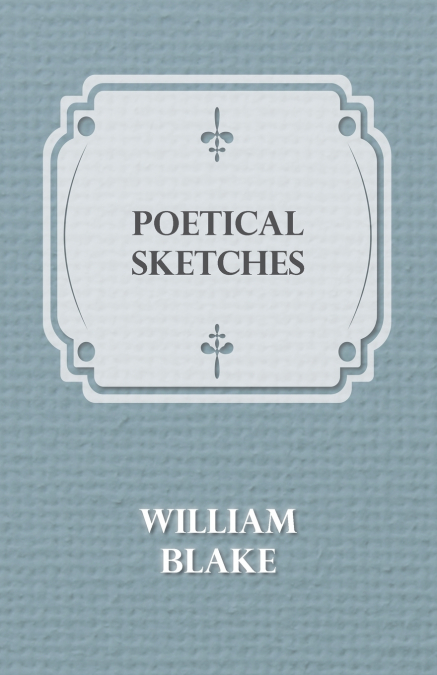 Poetical Sketches