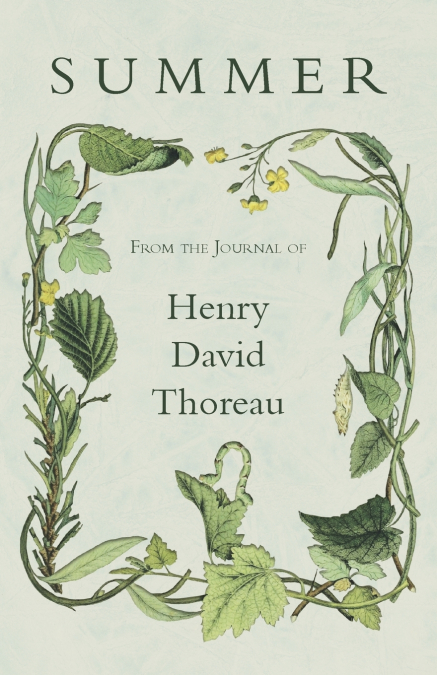Summer - From the Journal of Henry David Thoreau