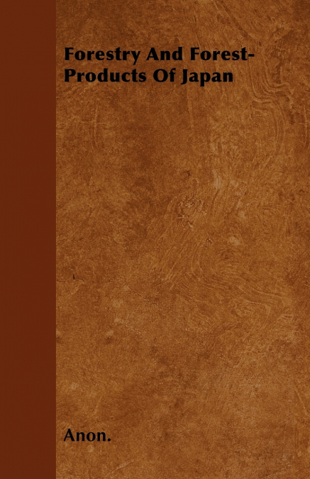 Forestry And Forest-Products Of Japan