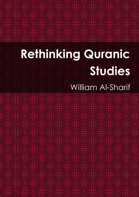 Rethinking Quranic Studies