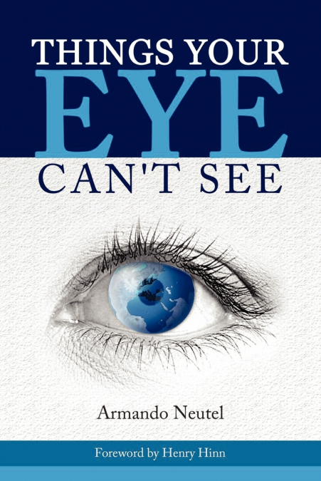 THINGS YOUR EYE CAN’T SEE