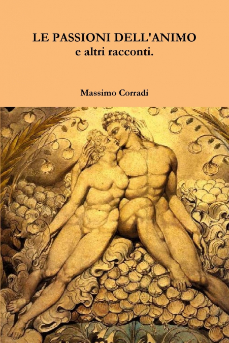 LE PASSIONI DELL’ANIMO e altri racconti.
