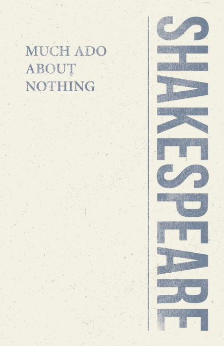Much Ado About Nothing