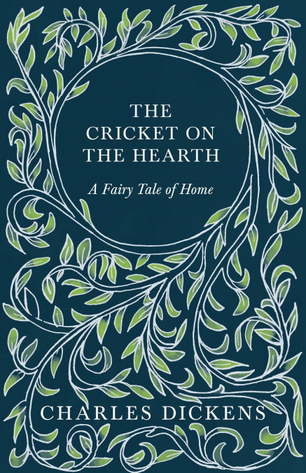 The Cricket on the Hearth - A Fairy Tale of Home