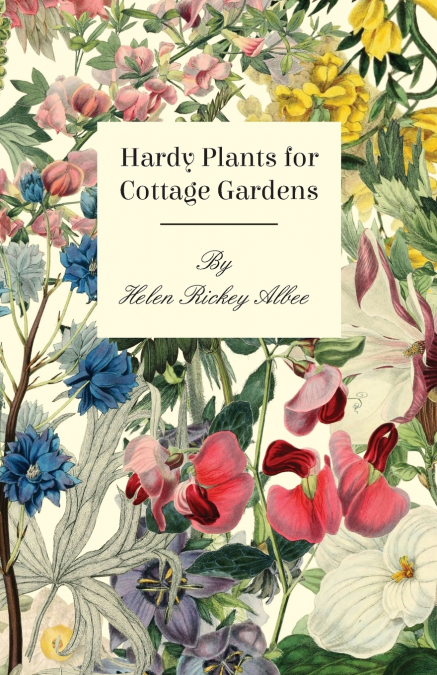 Hardy Plants For Cottage Gardens