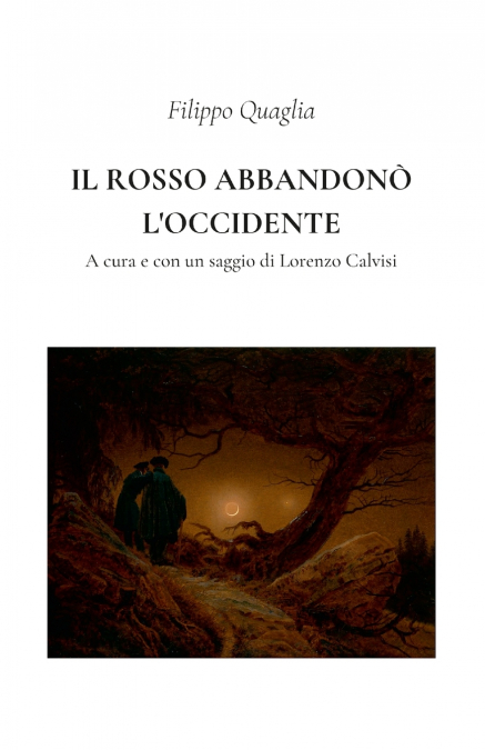 Il rosso abbandonò l’Occidente