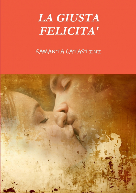 LA GIUSTA FELICITA’