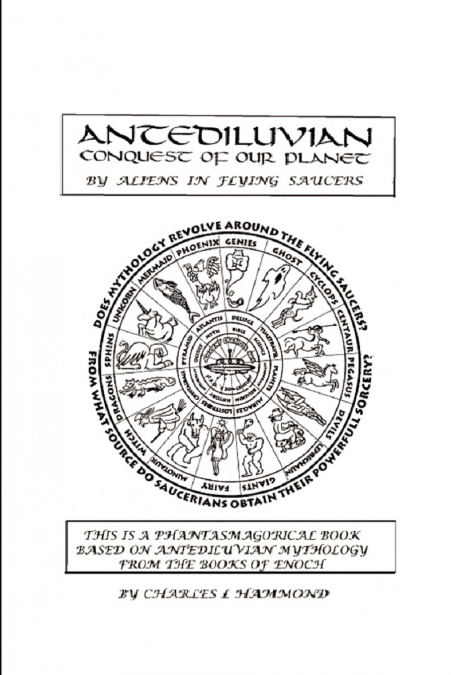 Antediluvian Conquest of our Planet by Aliens in Flying Saucers