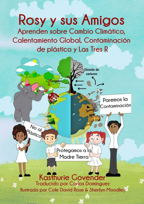 Rosy y sus Amigos Aprenden sobre Cambio Climático, Calentamiento Global, Contaminación de plástico   y Las Tres R