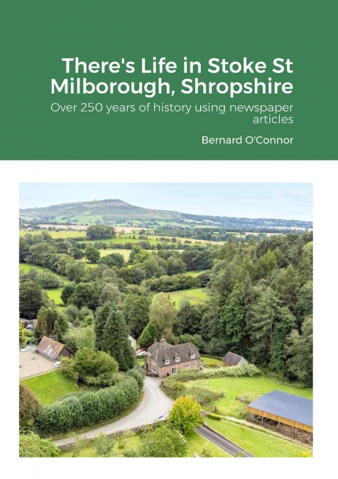 There’s Life in Stoke St Milborough, Shropshire