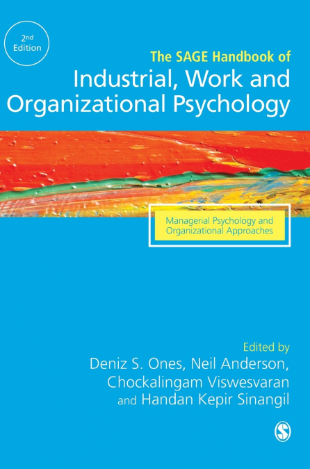 The SAGE Handbook of Industrial, Work & Organizational Psychology