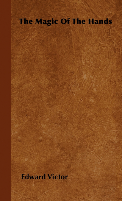 The Magic Of The Hands