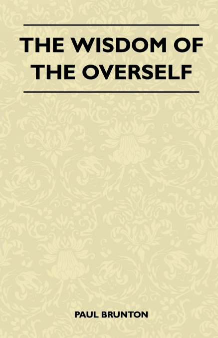 The Wisdom Of The Overself