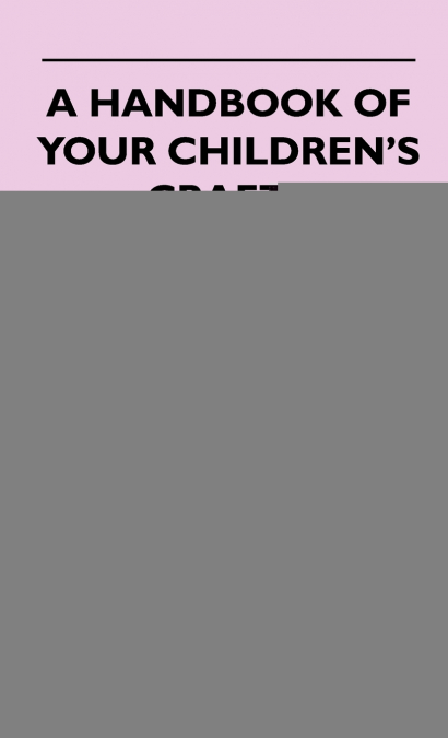 A Handbook Of Your Children’s Crafts