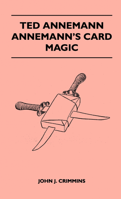 Ted Annemann - Annemann’s Card Magic