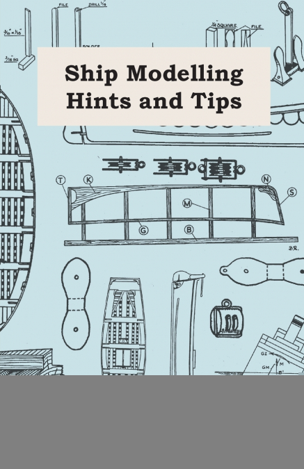 Ship Modelling Hints and Tips
