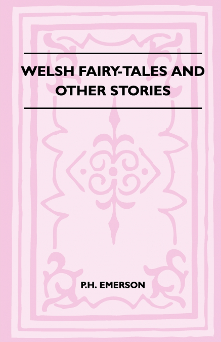 Welsh Fairy-Tales And Other Stories