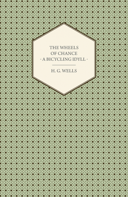 The Wheels of Chance - A Bicycling Idyll