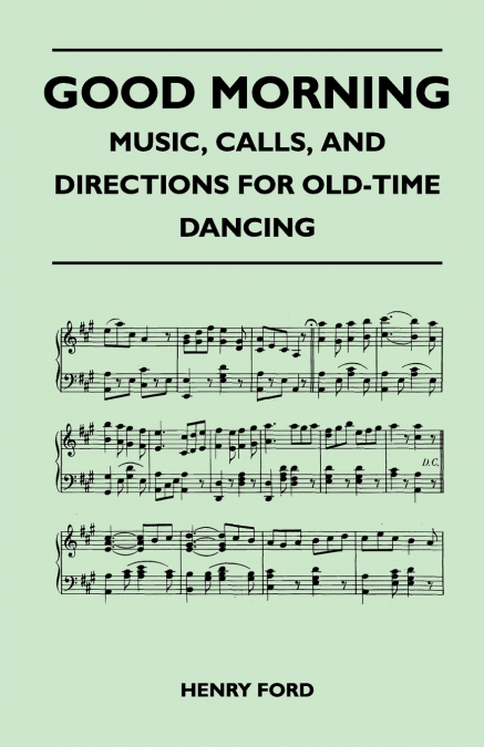 Good Morning - Music, Calls, and Directions for Old-Time Dancing