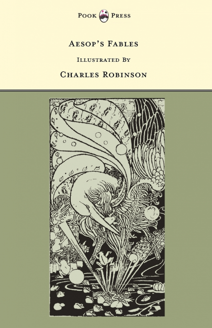 Aesop’s Fables - Illustrated by Charles Robinson (The Banbury Cross Series)