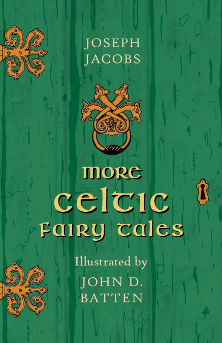 More Celtic Fairy Tales - Illustrated by John D. Batten