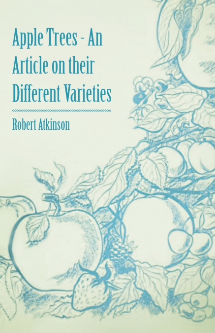 Apple Trees - An Article on their Different Varieties