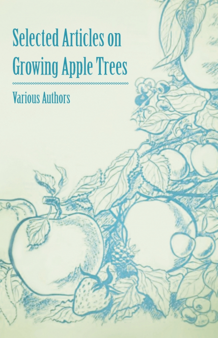 Selected Articles on Growing Apple Trees