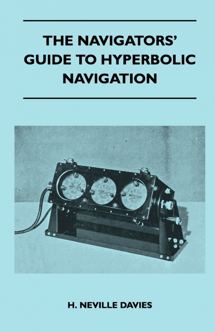 The Navigators’ Guide to Hyperbolic Navigation