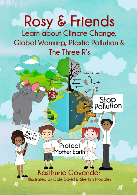 Rosy & Friends Learn About Climate Change, Global Warming, Plastic Pollution & The Three R’s