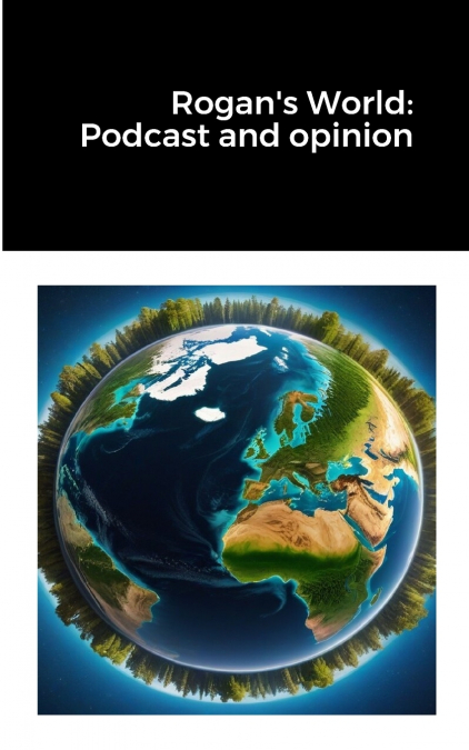 Rogan’s World