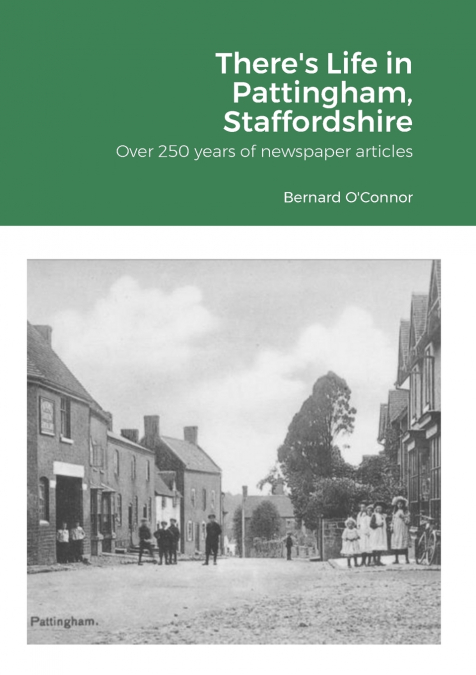 There’s Life in Pattingham, Staffordshire