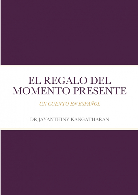 El Regalo Del Momento Presente