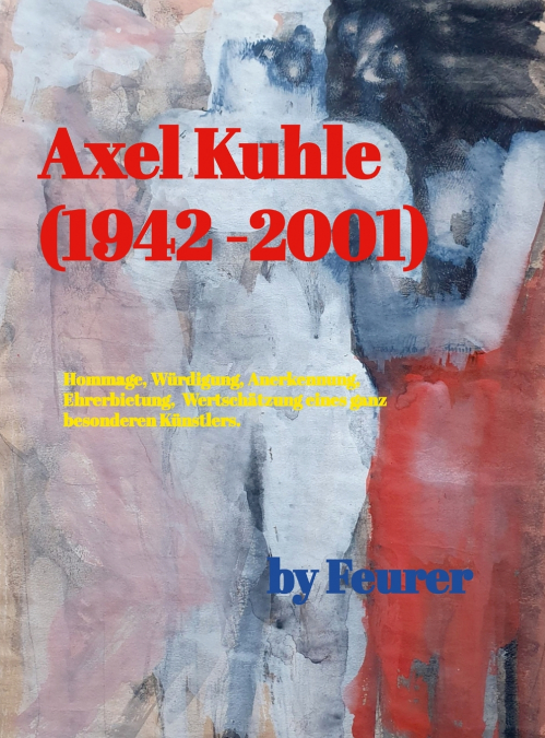 Axel Kuhle (1942 - 2001)