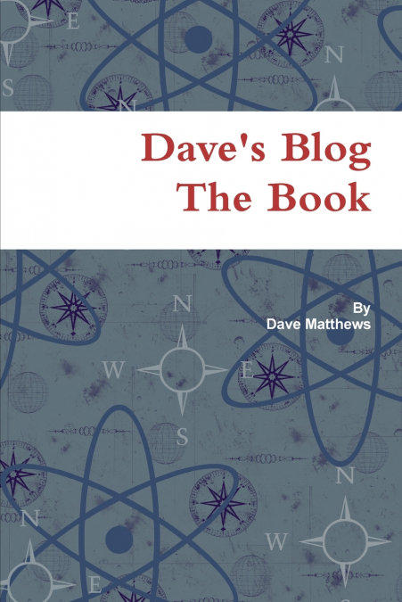 Dave’s Blog The Book