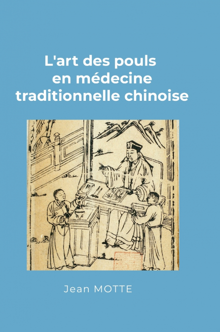 L’art des pouls en médecine traditionnelle chinoise