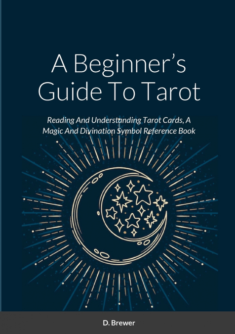 A Beginner’s Guide To Tarot