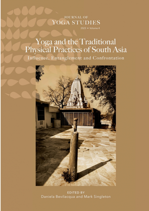 Yoga and the Traditional Physical Practices of South Asia