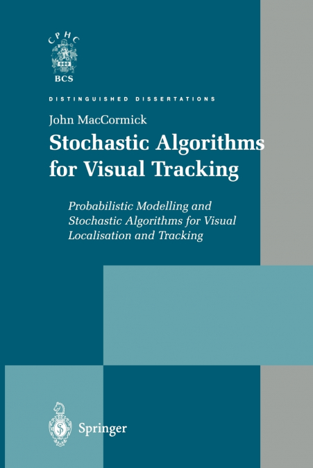 Stochastic Algorithms for Visual Tracking