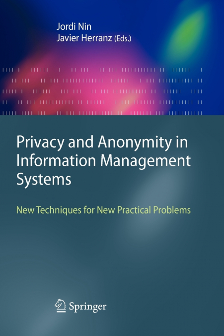 Privacy and Anonymity in Information Management Systems