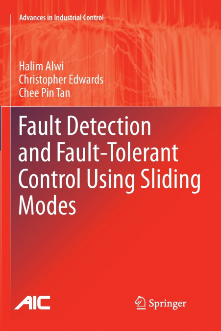 Fault Detection and Fault-Tolerant Control Using Sliding Modes
