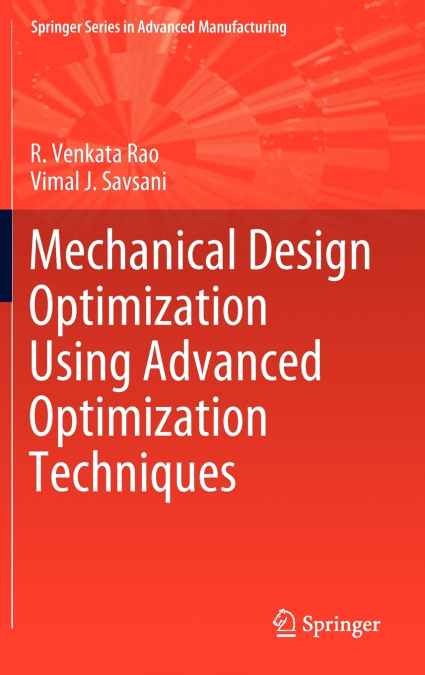 Mechanical Design Optimization Using Advanced Optimization Techniques