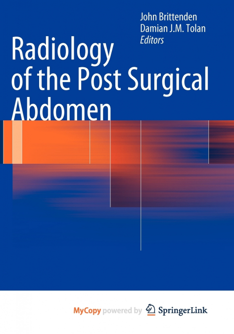 Radiology of the Post Surgical Abdomen