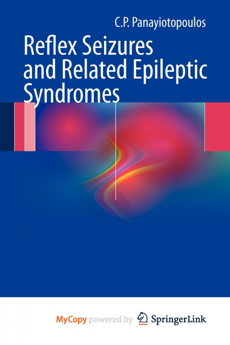 Reflex seizures and related epileptic syndromes