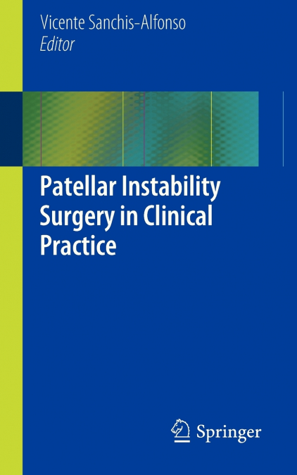 Patellar Instability Surgery in Clinical Practice