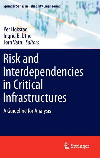 Risk and Interdependencies in Critical Infrastructures