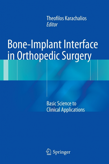 Bone-Implant Interface in Orthopedic Surgery