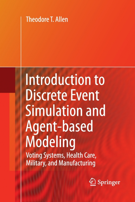 Introduction to Discrete Event Simulation and Agent-based Modeling