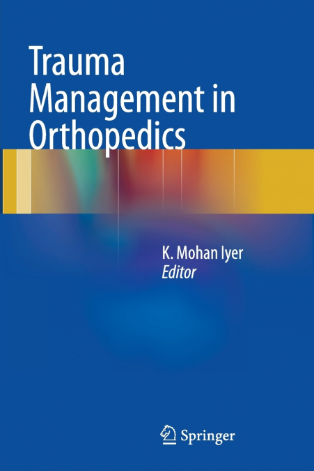 Trauma Management in Orthopedics