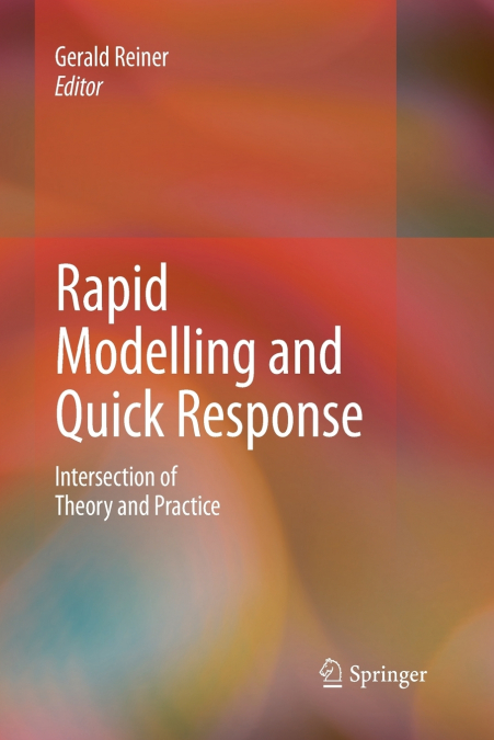 Rapid Modelling and Quick Response