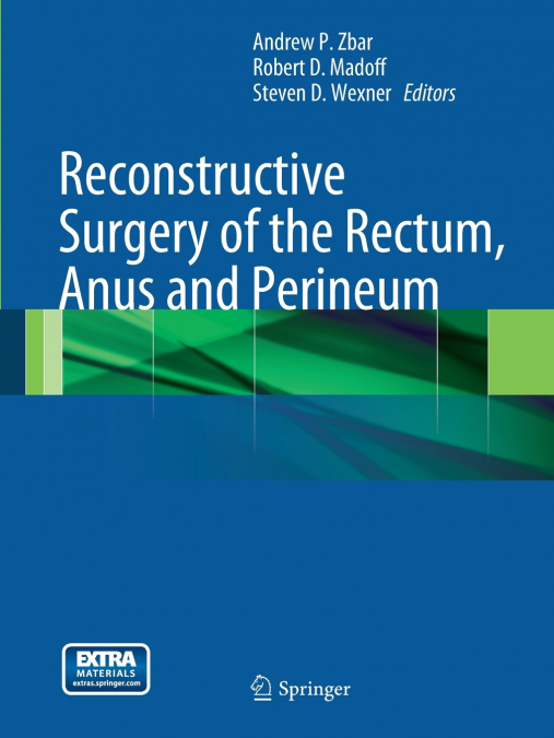 Reconstructive Surgery of the Rectum, Anus and Perineum